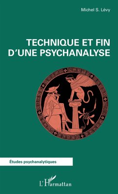 Technique et fin d'une psychanalyse - Levy, Michel S.