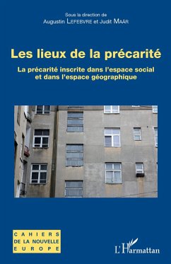 Les lieux de la précarité - Lefebvre, Augustin; Maár, Judit