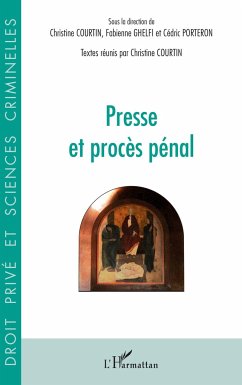 Presse et procès pénal - Courtin, Christine; Ghelfi, Fabienne; Porteron, Cédric