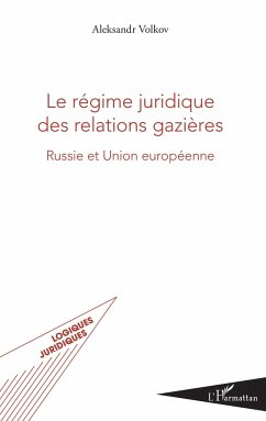 Le régime juridique des relations gazières - Volkov, Aleksandr