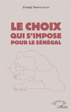 Le choix qui s'impose pour le Sénégal - Gueye, El Hadji Thierno