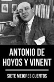 7 mejores cuentos de Antonio de Hoyos y Vinent (eBook, ePUB)