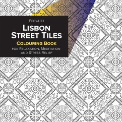 Lisbon Street Tiles Coloring Book for Relaxation, Meditation and Stress-Relief - Ili, Fedya