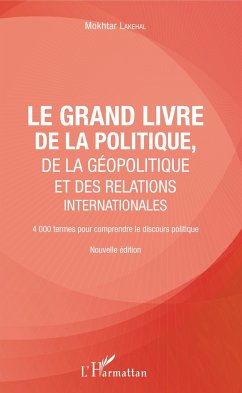 Le grand livre de la géopolitique et des relations internationales - Lakehal, Mokhtar