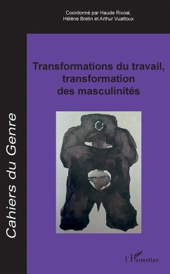 Transformations du travail, transformation des masculinités - Collectif