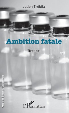 Ambition fatale - Trébila, Julien