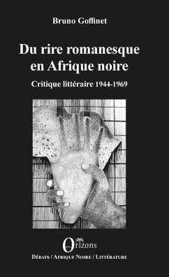 Du rire romanesque en Afrique noire - Goffinet, Bruno