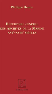 Répertoire Général des Archives de la Marine - Henrat, Philippe