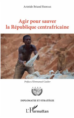 Agir pour sauver la République centrafricaine - Reboas, Aristide Briand