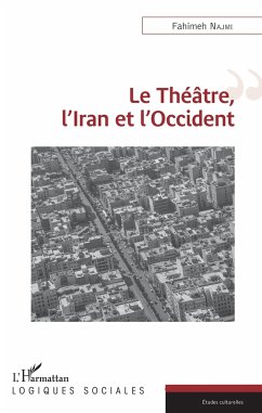 Le Théâtre, l'Iran et l'Occident - Najmi, Fahimeh