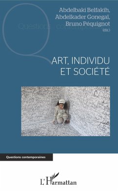 Art, individu et société - Belfakih, Abdelbaki; Gonegaï, Abdelkader; Pequignot, Bruno