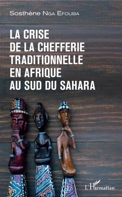 La crise de la chefferie traditionnelle en Afrique au sud du Sahara - Nga Efouba, Sosthène