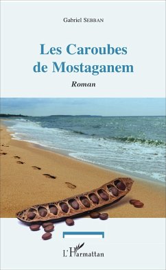 Les Caroubes de Mostaganem - Sebban, Gabriel