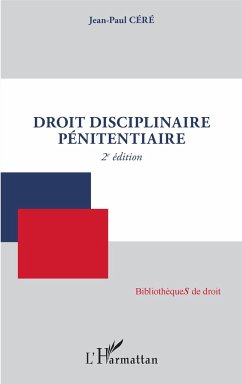 Droit disciplinaire pénitentiaire - Céré, Jean-Paul