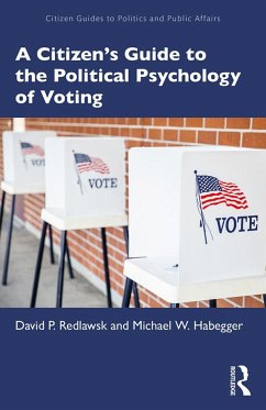 A Citizen's Guide to the Political Psychology of Voting - Redlawsk, David P; Habegger, Michael W