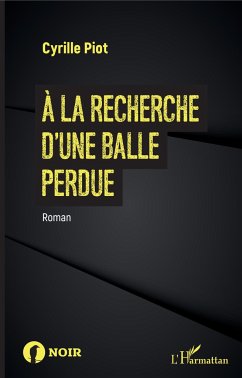 À la recherche d'une balle perdue - Piot, Cyrille