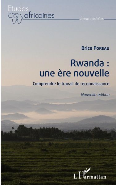 Rwanda : une ère nouvelle (nouvelle édition)
