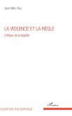 La violence et la règle La violence et la règle