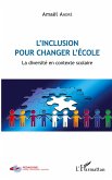 L'inclusion pour changer l'école L'inclusion pour changer l'école