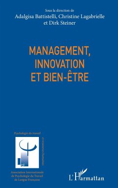 Management, innovation et bien-être - Battistelli, Adalgisa; Lagabrielle, Christine; Steiner, Dirk