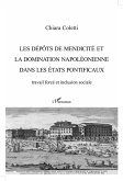 Les dépôts de mendicité et la domination napoléonienne dans les États pontificaux