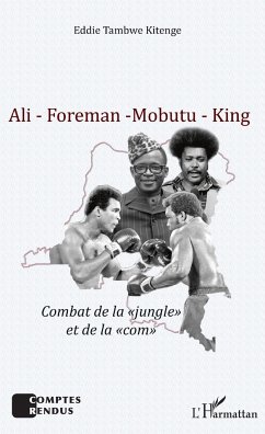 Ali - Foreman - Mobutu - King - Tambwe, Eddie