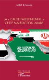 La &quote;cause palestinienne&quote;, cette malédiction arabe