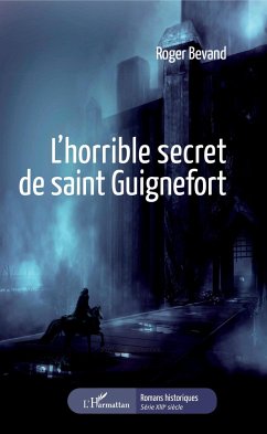 L'horrible secret de Saint Guignefort - Bevand, Roger
