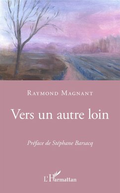 Vers un autre loin - Magnant, Raymond