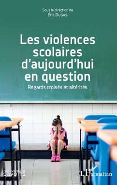 Cover Les violences scolaires d'aujourd'hui en question