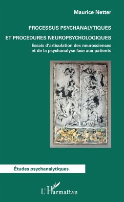 Processus psychanalytiques et procédures neuropsychologiques - Netter, Maurice