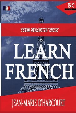 The Simple Way to Learn French - D'Harcourt, Jean - Marie