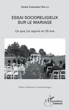 Essai socioreligieux sur le mariage - Sikali, Annie Laurence