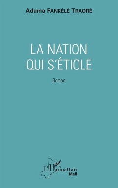 La nation qui s'étiole - Fankélé Traoré, Adama