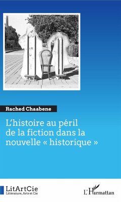 L'histoire au péril de la fiction dans la nouvelle - Chaabene, Rached