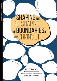 Shaping and re-shaping the boundaries of working life - Foulkes Savinetti, Nicol; Riekhoff, Aart-Jan