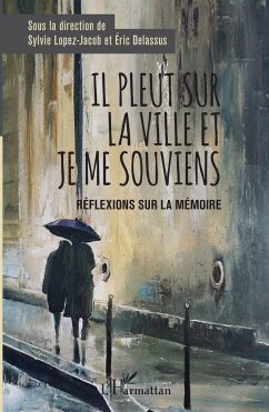 Il pleut sur la ville et je me souviens - Lopez-Jacob, Sylvie; Delassus, Eric