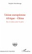 Union européenne Afrique-Chine - Bild 1