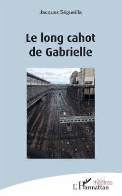 Le long cahot de Gabrielle - Ségueilla, Jacques