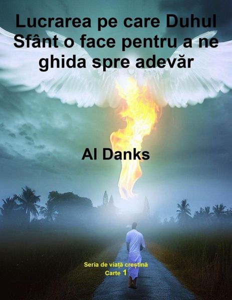 Lucrarea pe care Duhul Sfânt o face pentru a ne ghida spre adevar (Seria de via¿a cre¿tina, #1) (eBook, ePUB)