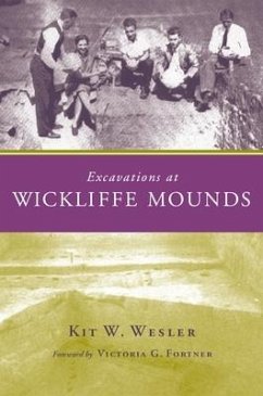 Excavations at Wickliffe Mounds - Wesler, Kit W