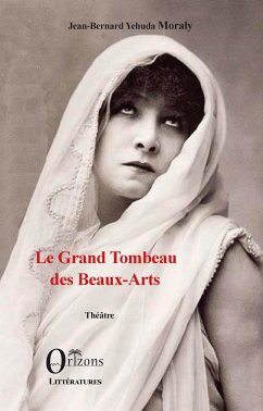 Le Grand Tombeau des Beaux-Arts - Moraly, Yehuda