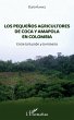 Los pequeñnos agricultores de coca y... - Bild 1