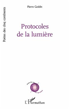 Protocoles de la lumière - Goldin, Pierre