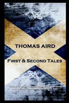 Thomas Aird - First & Second Tales: 'Divine of beauty more young seers they saw, And ancients laden with prophetic awe'' - Aird, Thomas