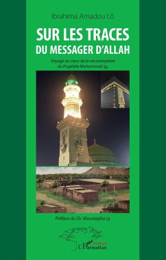 Sur les traces du messager d'Allah - Lô, Ibrahima Amadou