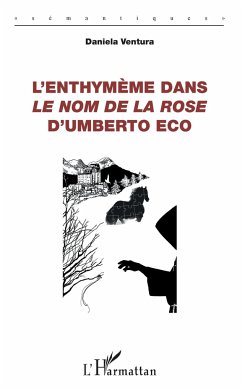 L'enthymème dans Le Nom de la rose d'Umberto Eco - Ventura, Daniela