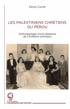 Les Palestiniens chrétiens du Pérou - Cuche, Denys