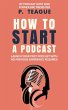 How To Start A Podcast - Bild 1