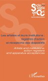 Les artistes et leurs institutions : registres d'action et réceptions des dispositifs